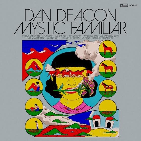 MYSTIC FAMILIAR - Dan Deacon