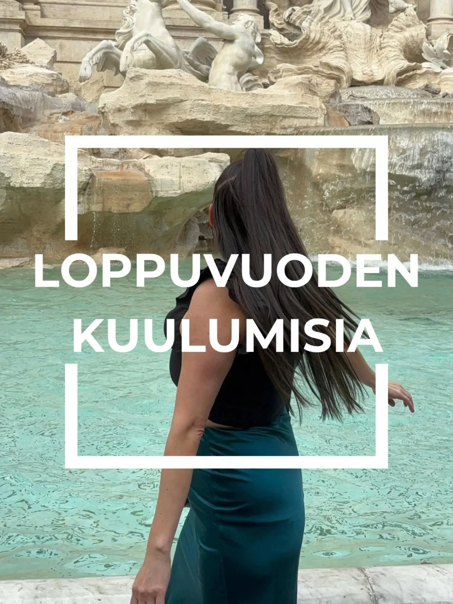 Loppuvuoden kohokohtia kuvien muodossa 💕

1. Heitin kolikon Rooman Trevin suihkul&auml;hteeseen ja toivoin hyvi&auml; asioita.

2. Vietettiin pikkujouluja rakkaan @ekomohair tiimin kanssa.

3. H&auml;meenlinnan Valoilmi&ouml; oli ihana piristys pime