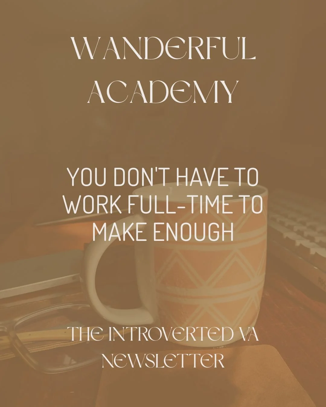 You don't have to work full-time to make enough money