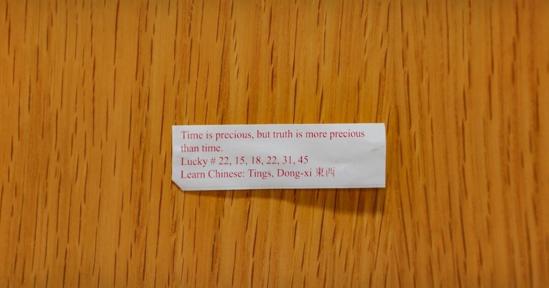 A fortune that Larry got with his dinner. He puts in on his door as a reminder that he is constantly seeking the truth no matter how long it might take. 
.
.
.
.
.
#luminous #luminousdoc #film #prediction #fortune #truth #cygnus #stars #scientist #re