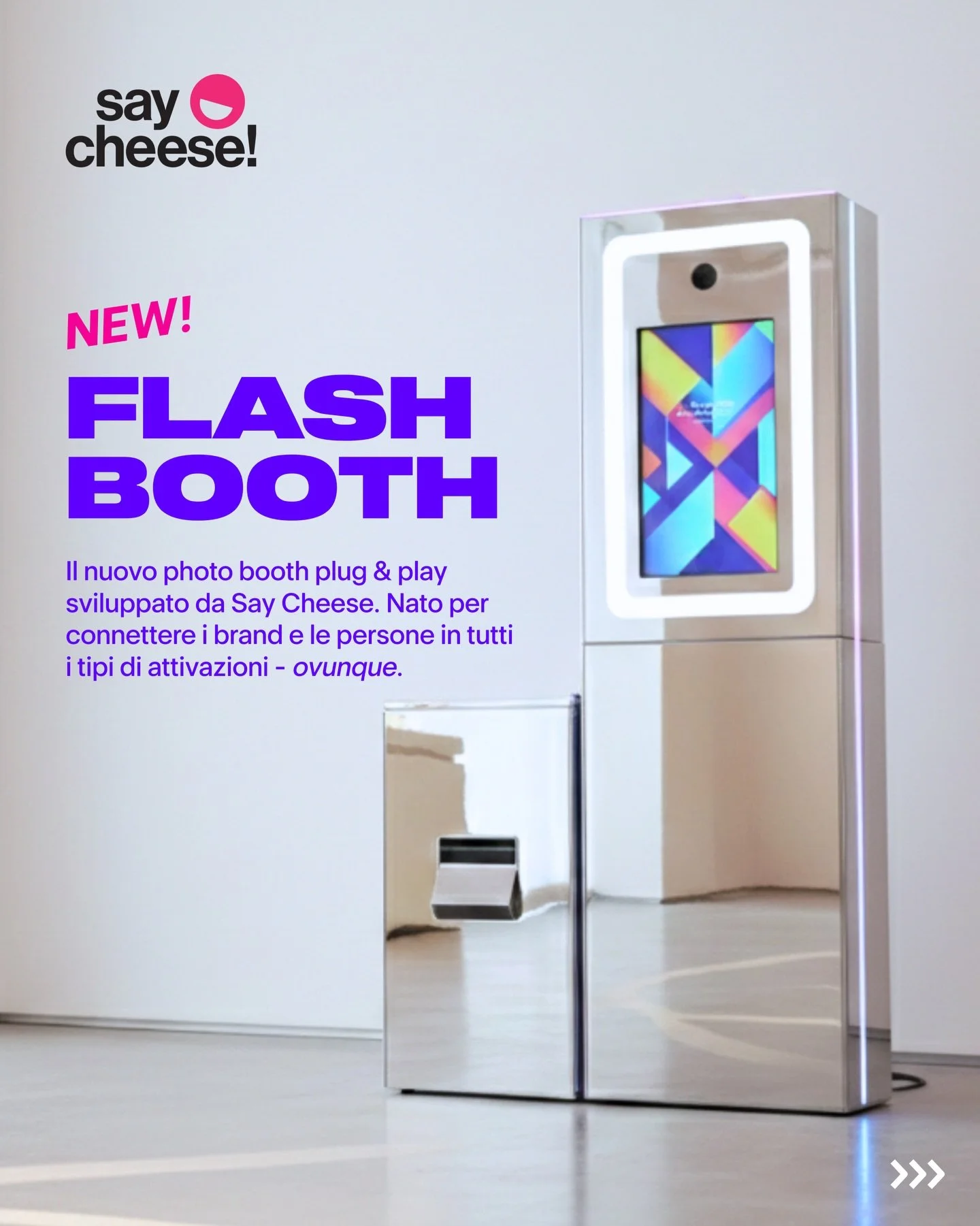 &Egrave; arrivato FLASH BOOTH. ⚡

Il nuovo photo booth plug &amp; play firmato Say Cheese, pensato per connettere brand e persone ovunque.

Compatto, pieghevole, facile da trasportare.
Totalmente personalizzabile nel design e nel software.
Pronto per