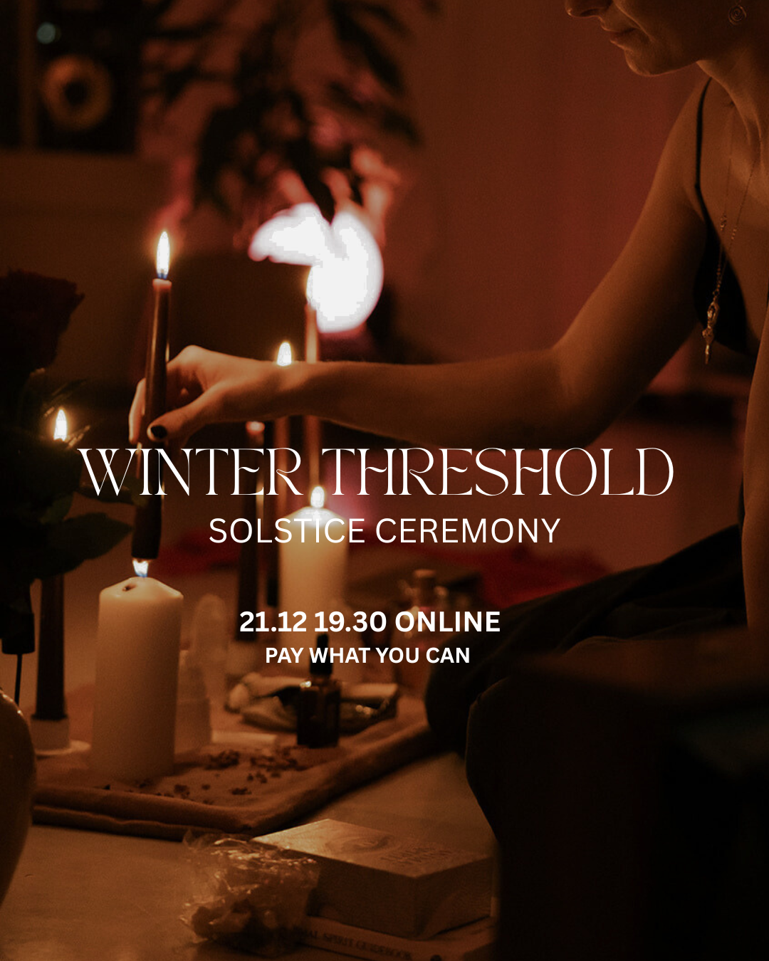 winter threshold: solstice ceremony 21.12