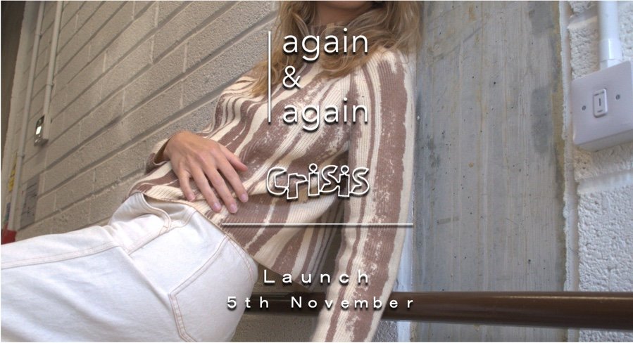Again and Again + Crisis collaboration - Launch 5th November