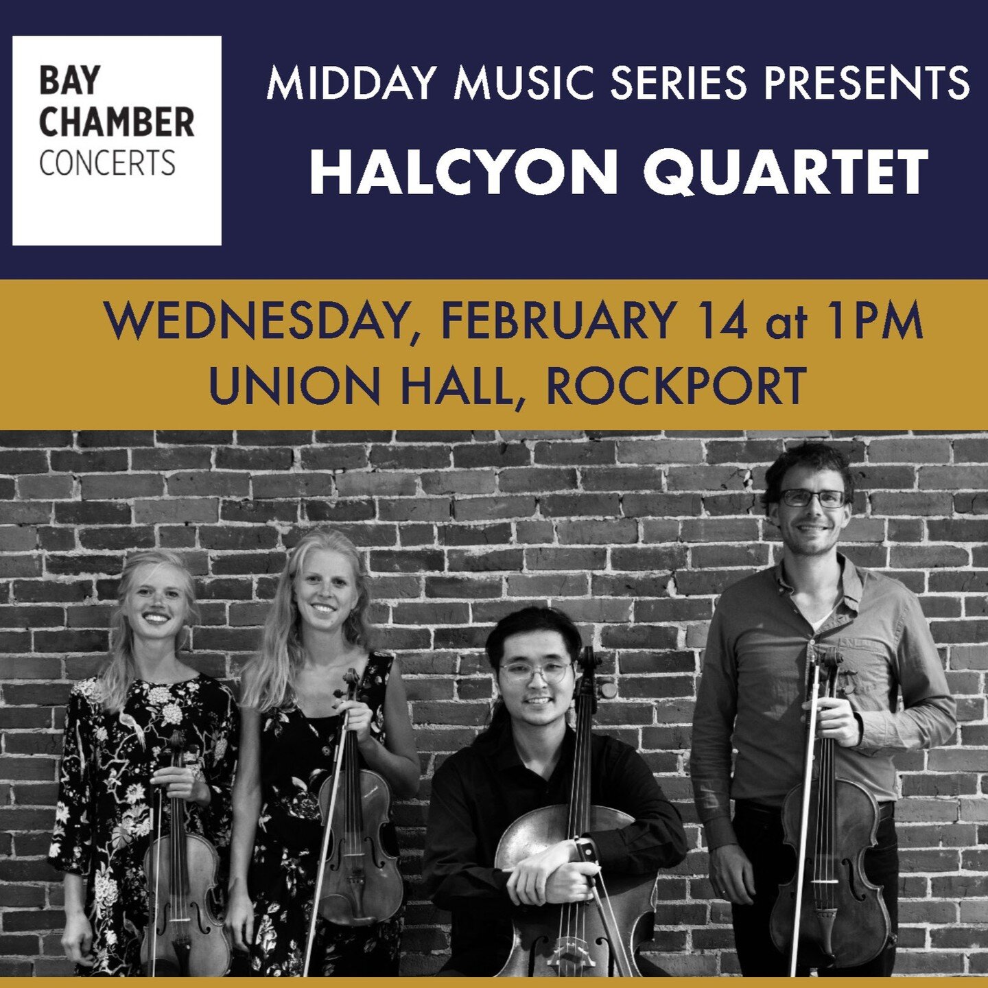 Join us on Valentine's Day for an uplifting concert performed by Halcyon String Quartet. Music by Haydn, Kenji Bunch, Nat King Cole, and more! 

2/14, 1PM in Union Hall. Tickets at baychamber.org and coffee &amp; cookies provided!