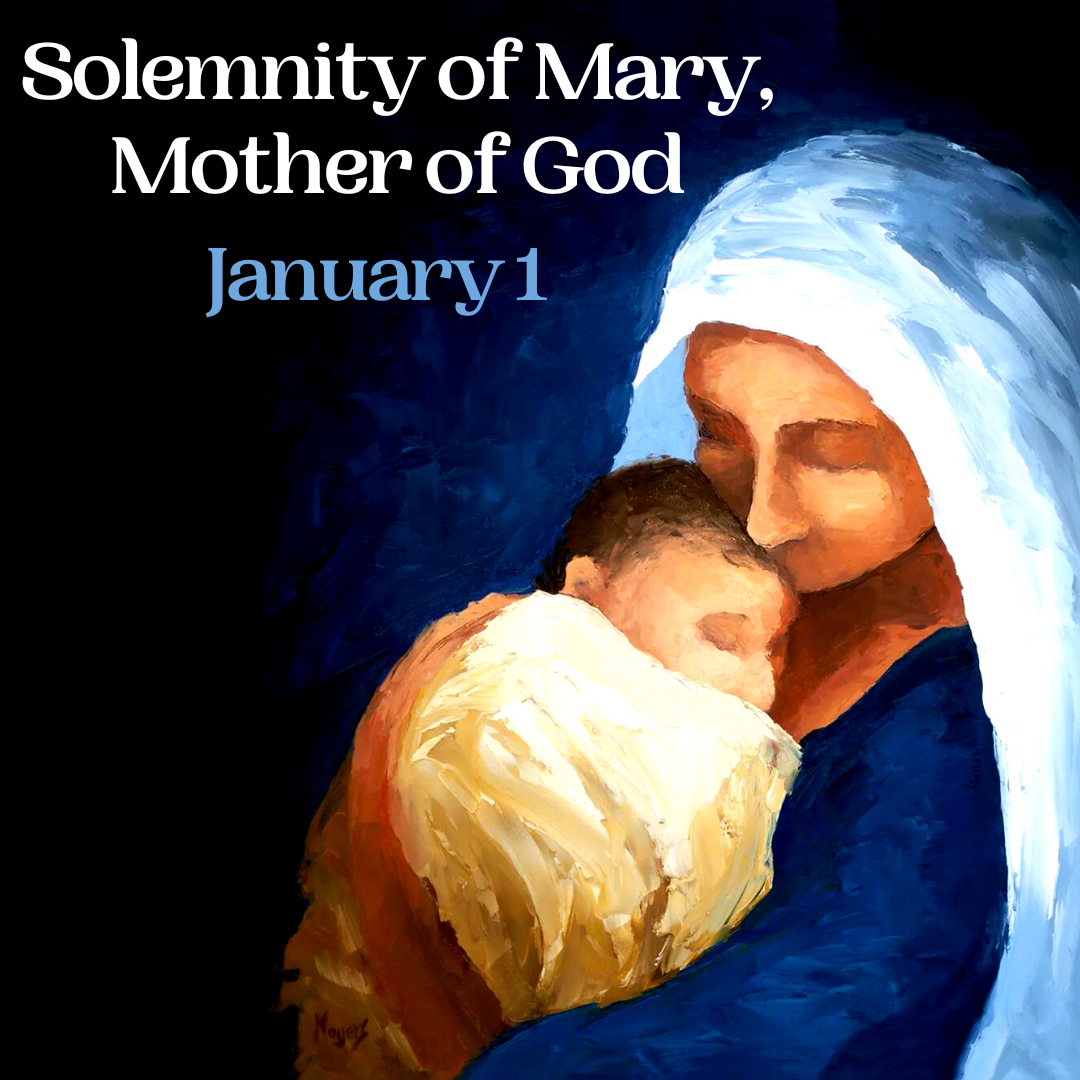 Solemnity of Mary, Mother of God - Mass Times & Office Hours