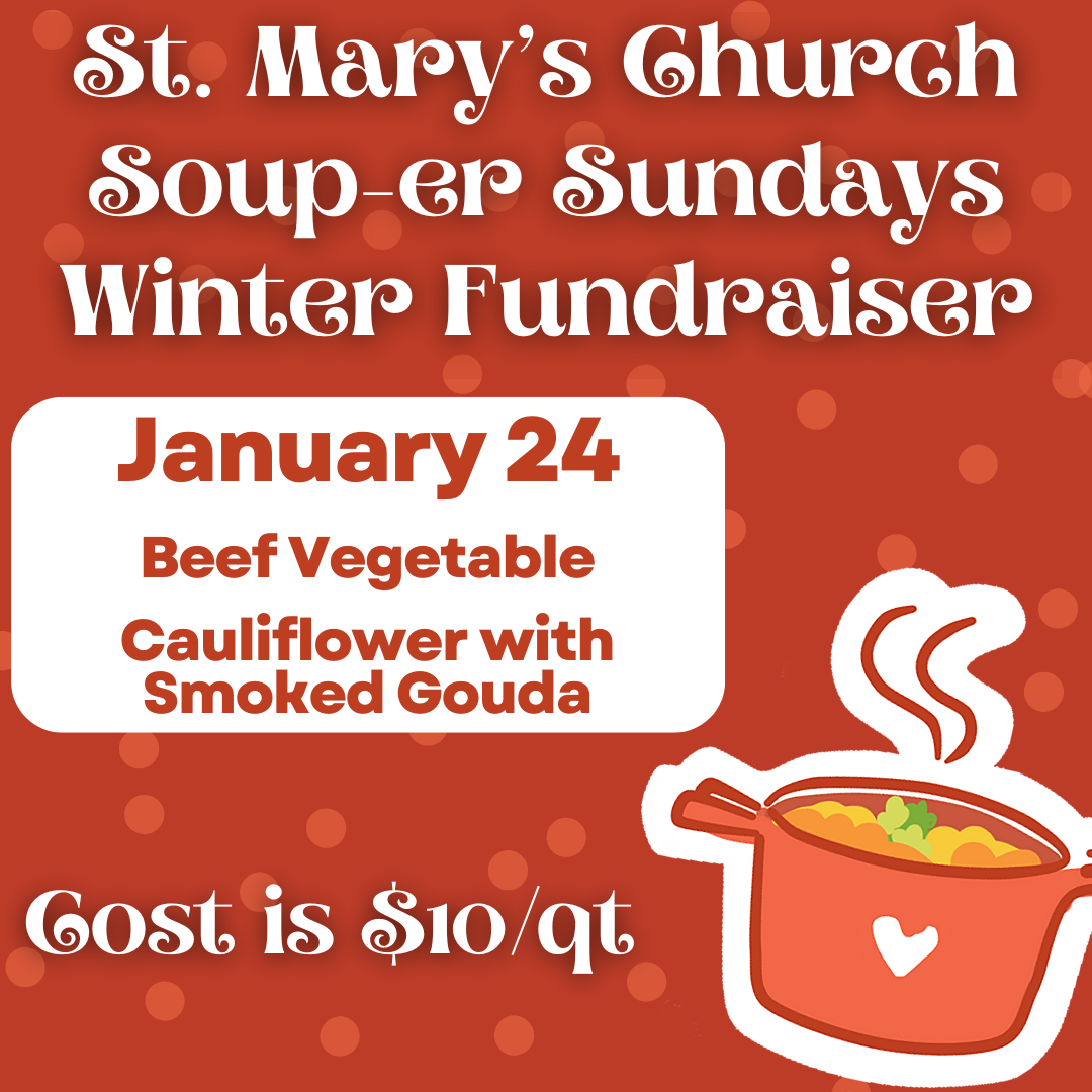 St. Mary's Church Soup-er Sundays Winter Fundraiser