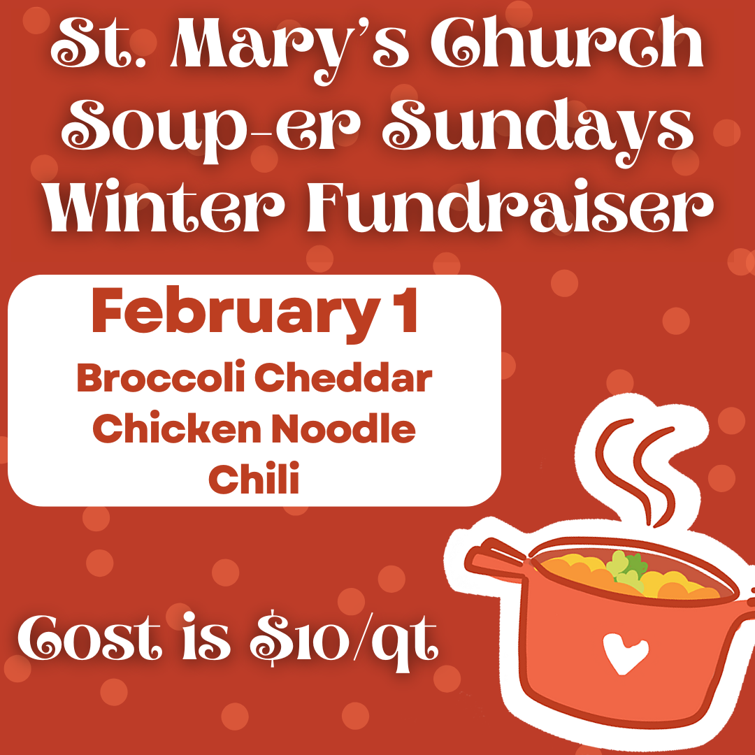 St. Mary's Church Soup-er Sundays Winter Fundraiser