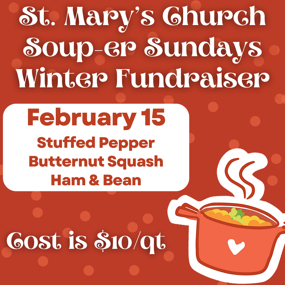 St. Mary's Church Soup-er Sundays Winter Fundraiser