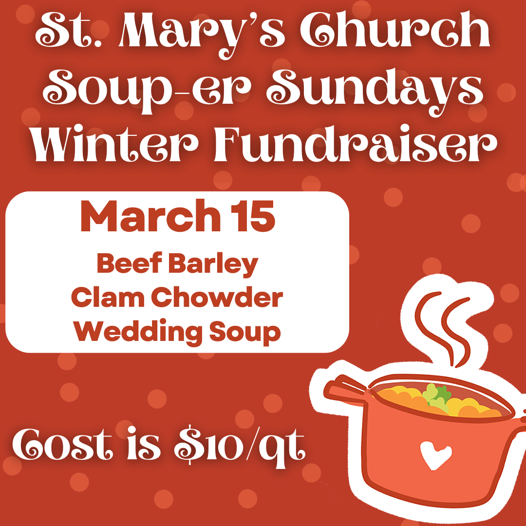 St. Mary's Church Soup-er Sundays Winter Fundraiser