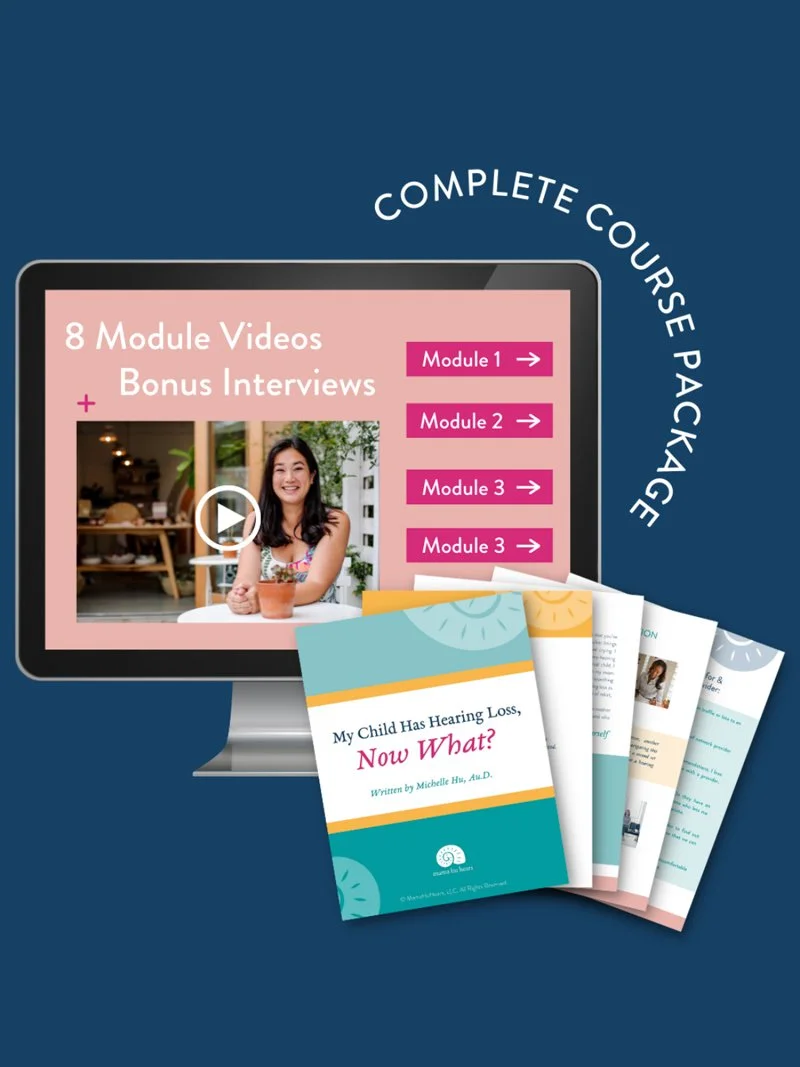"My Child Has Hearing Loss, Now What?" Complete Course