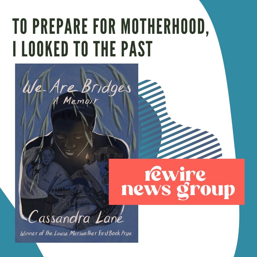 Cassandra Lane featured on Rewire News Group, April 2021.