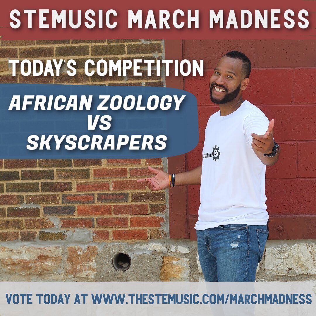 Day 3 of STEMusic March Madness! 

Today&rsquo;s competition is between &ldquo;African Zoology&rdquo; and &ldquo;Skyscrapers&rdquo;

Listen and vote at the link in Bio!

#marchmadness #bracket #tournament #STEM #Music #STEMusic #Fun #LetsGo #Vote #Li