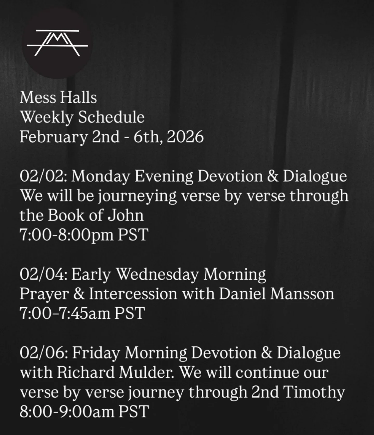 Here&rsquo;s our schedule of events for this week😄Come join us tonight (Monday) for Mess Halls Devotion &amp; Dialogue from 7:00&ndash;8:00pm PST 

To receive Zoom access use the link in our STORIES and click &ldquo;Join the Mess&rdquo;. 

Ancient p