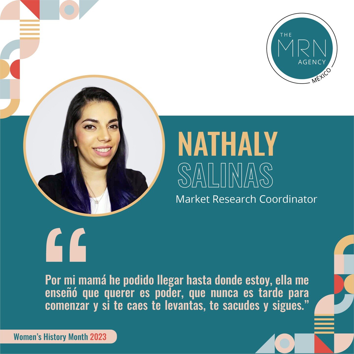 MRN is celebrating Women&rsquo;s History Month by highlighting the women who&rsquo;ve inspired our team!

Nathaly Salinas, our Market Research Coordinator, is inspired by&nbsp;her mom.

&ldquo;Por mi mam&aacute; he podido llegar hasta donde estoy, el