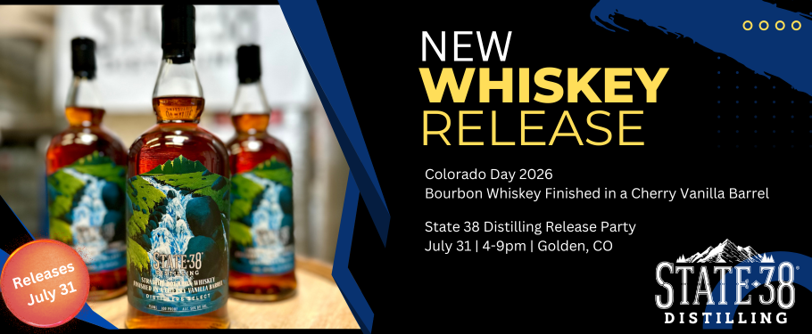 State 38 Distilling Colorado Day Whiskey Release