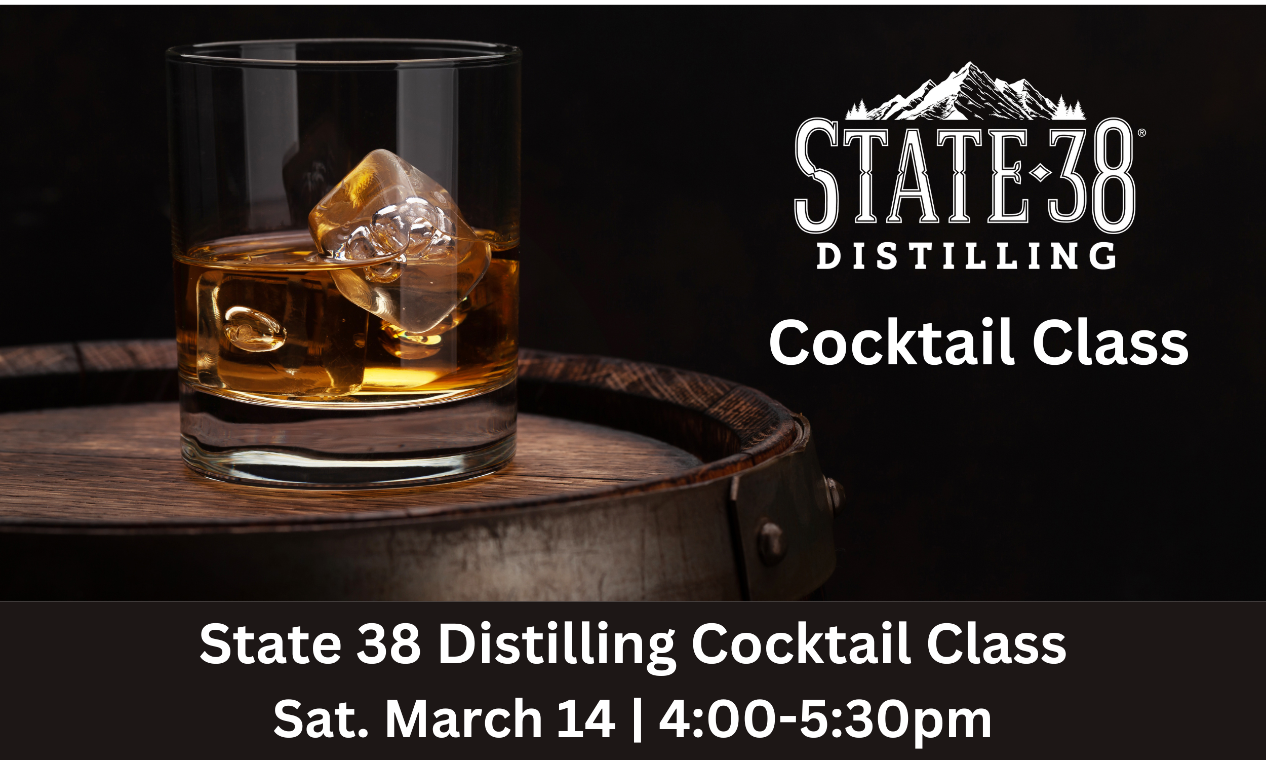 State 38 Distilling March Cocktail Class