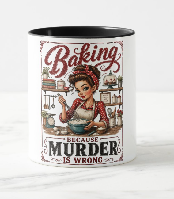 Baking Not Murder Coffee Mug.png