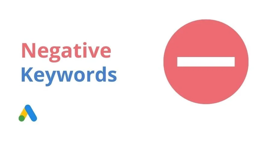 Negative Keywords: The Secret to Saving Budget