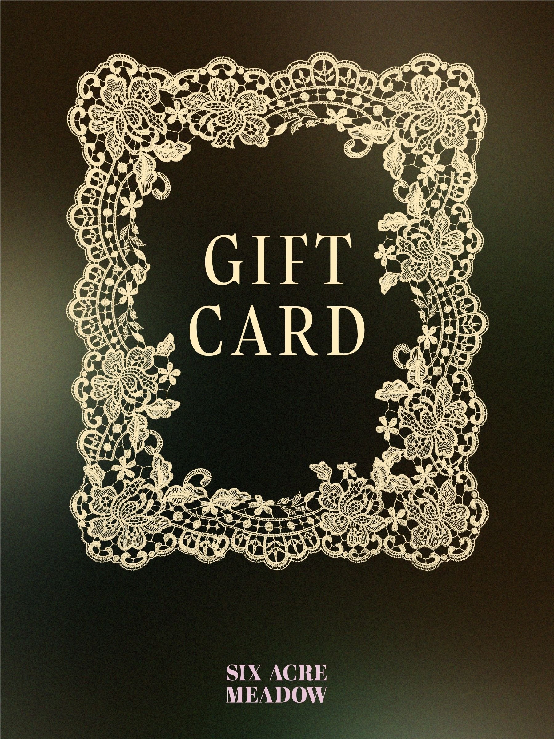Six Acre Meadow Gift Card
