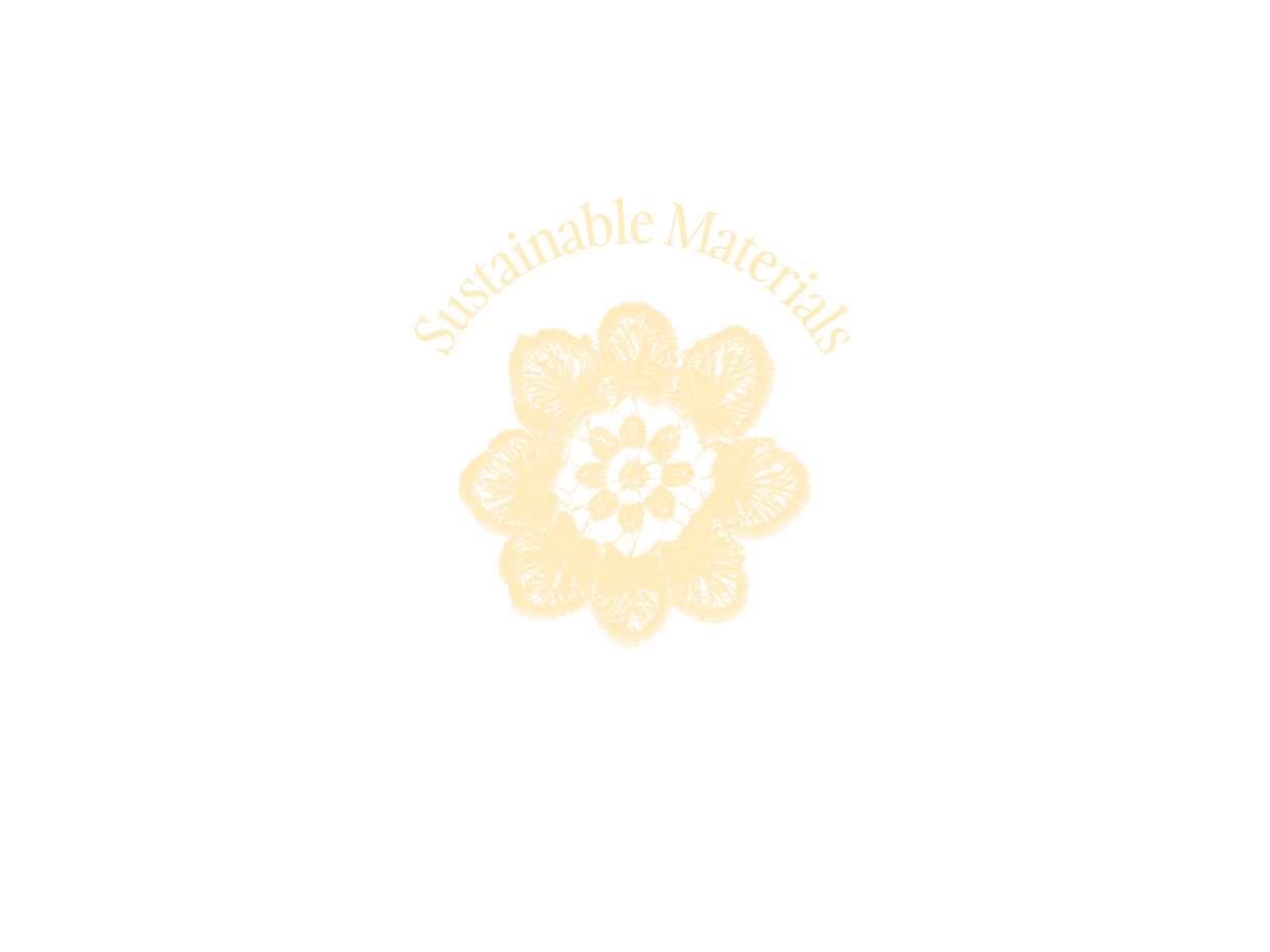 Sustainable materials with a lower environmental impact are carefully chosen.