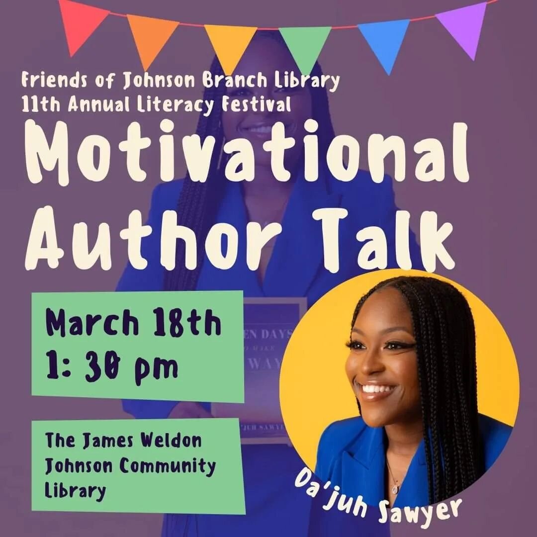 ✨SATURDAY is the Friends of Johnson Branch Library 11th Annual Literacy Festival!

📚Meet Da'juh Sawyer , Founder of the Make It Out Foundation and Author of the motivational book, &quot;Seven Day To Make A Way.&quot; Da'juh will be giving a motivati