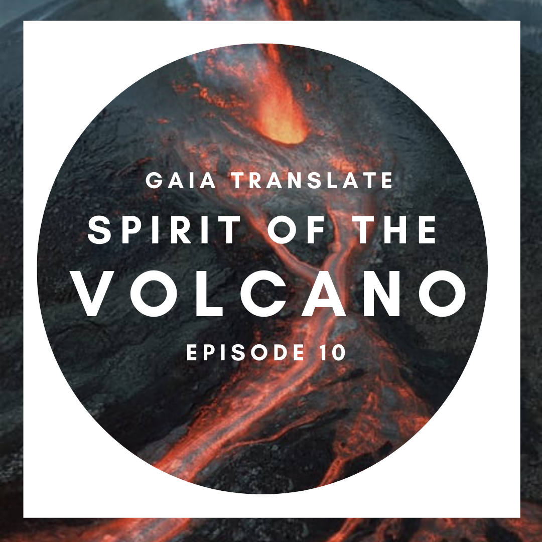 #10: The Great Spirit of the Volcano