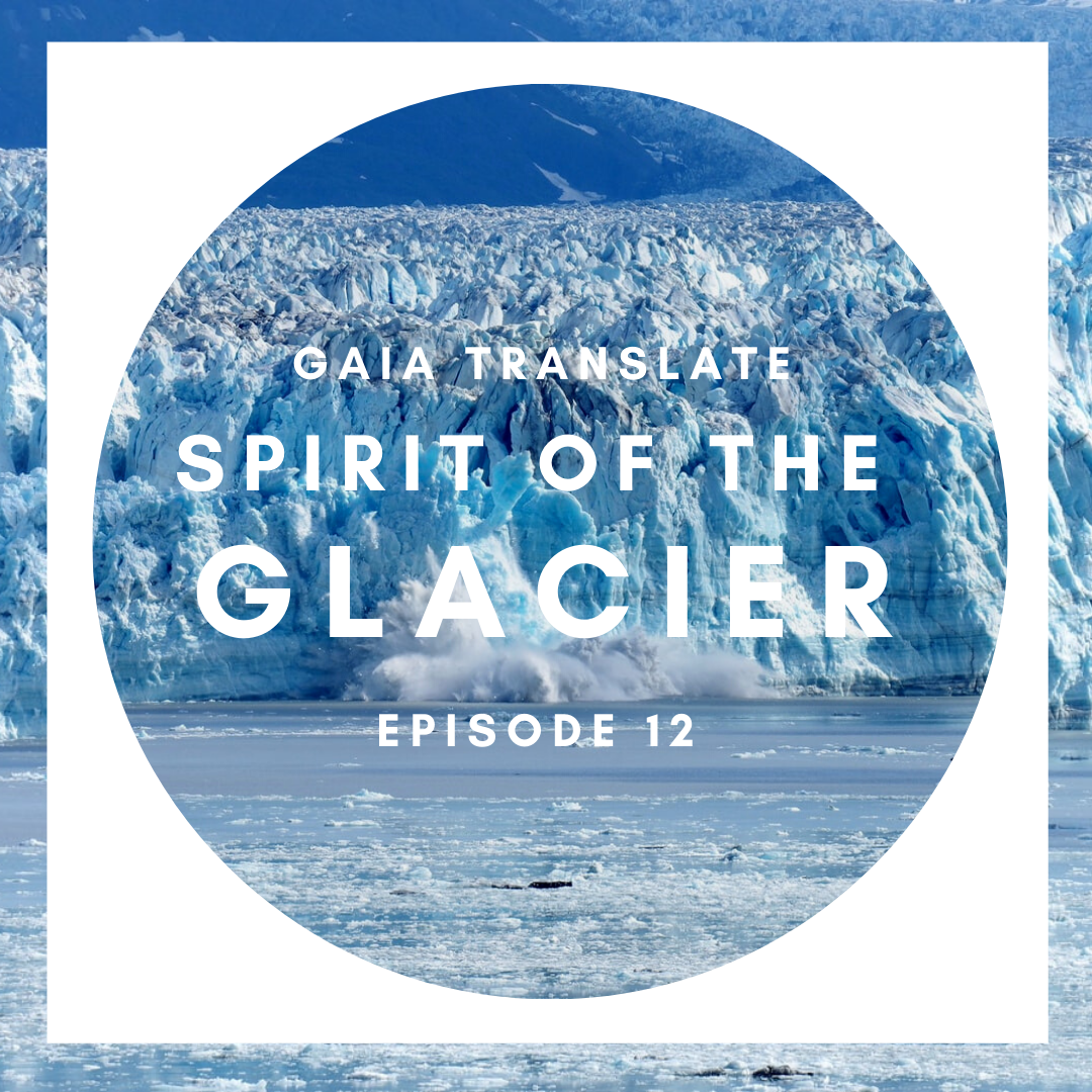 #12: The Great Spirit of the Glacier
