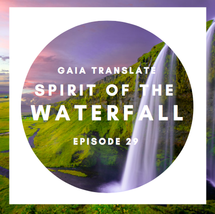 #29: The Great Spirit of the Waterfall