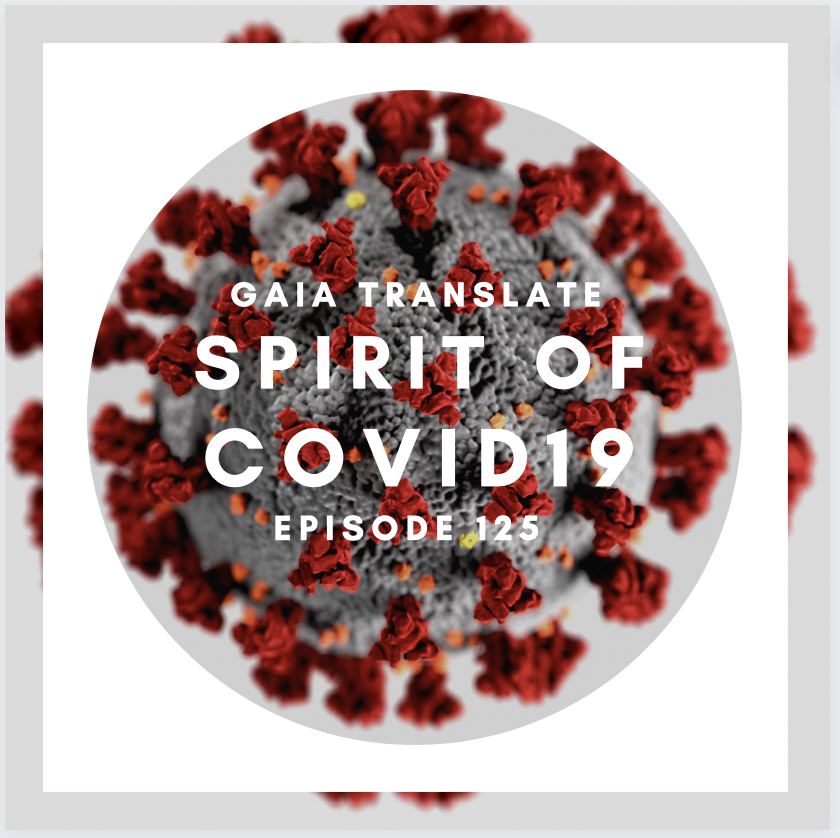 #125 The Great Spirit of  COVID 19 