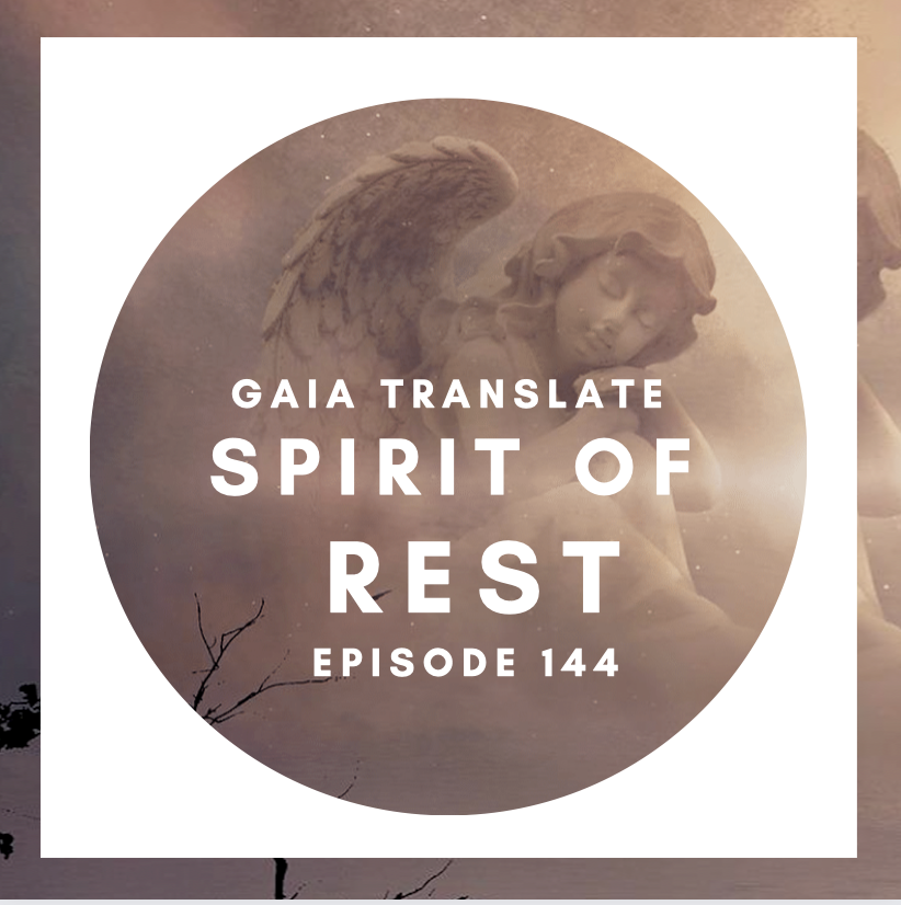 #144 The Great Spirit of Rest