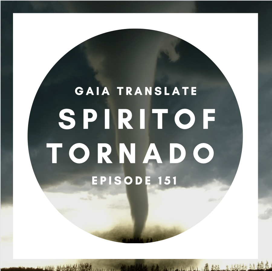 #151 The Great Spirit of the Tornado