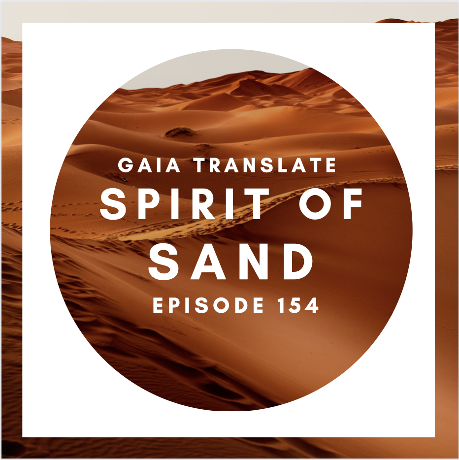 #154 The Great Spirit of Sand