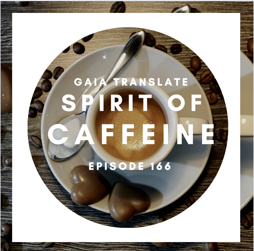 #166 Blessings from the Great Spirit of Caffeine 