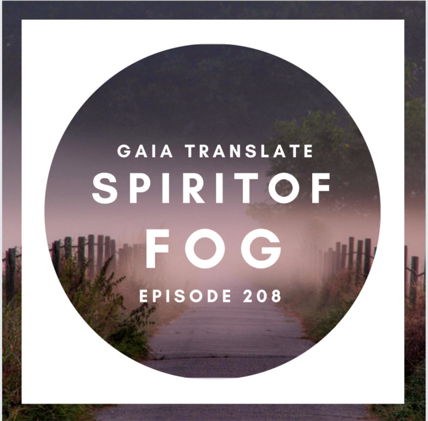 #208 The Great Spirit of Fog