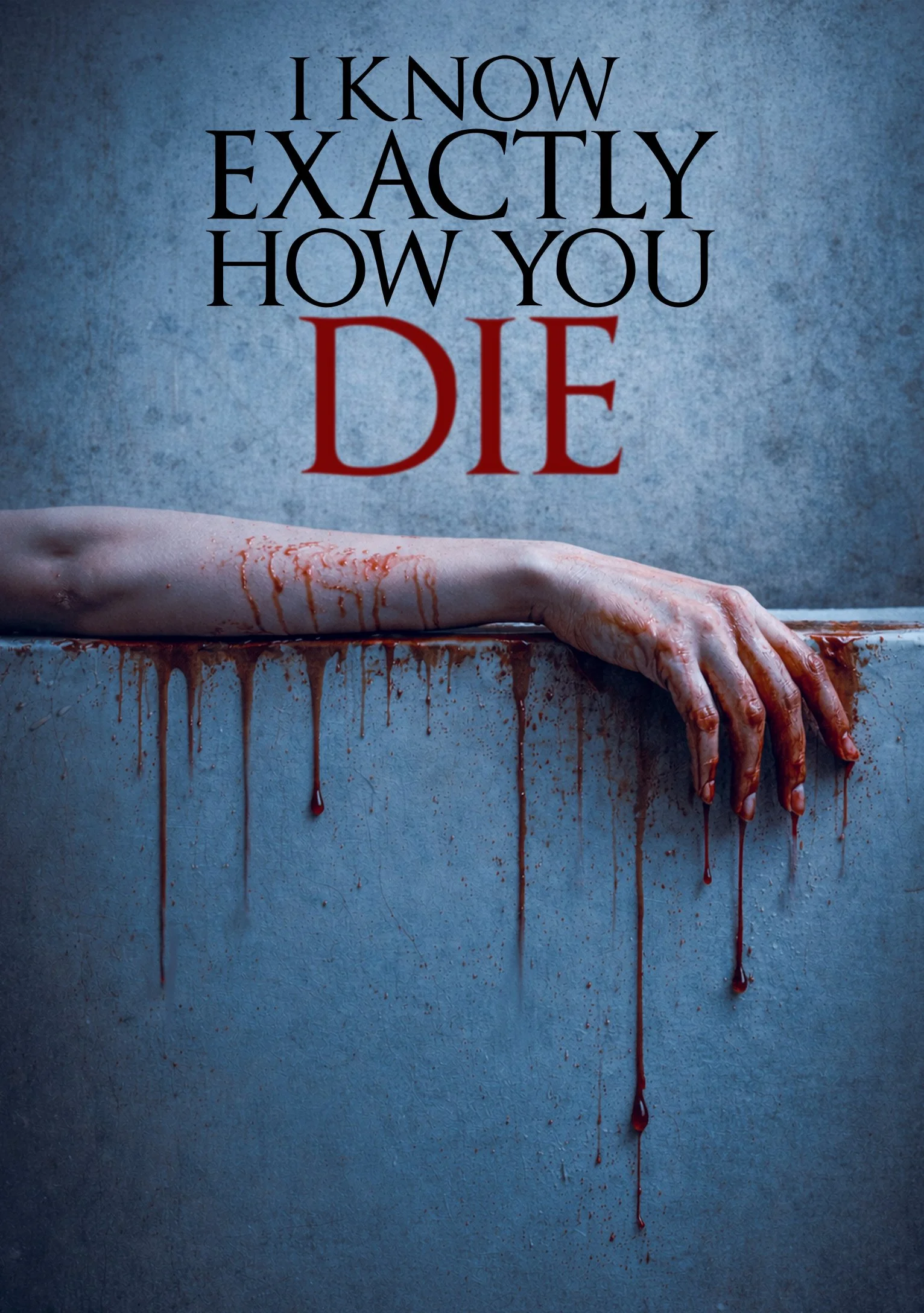 I Know Exactly How You Die - Poster