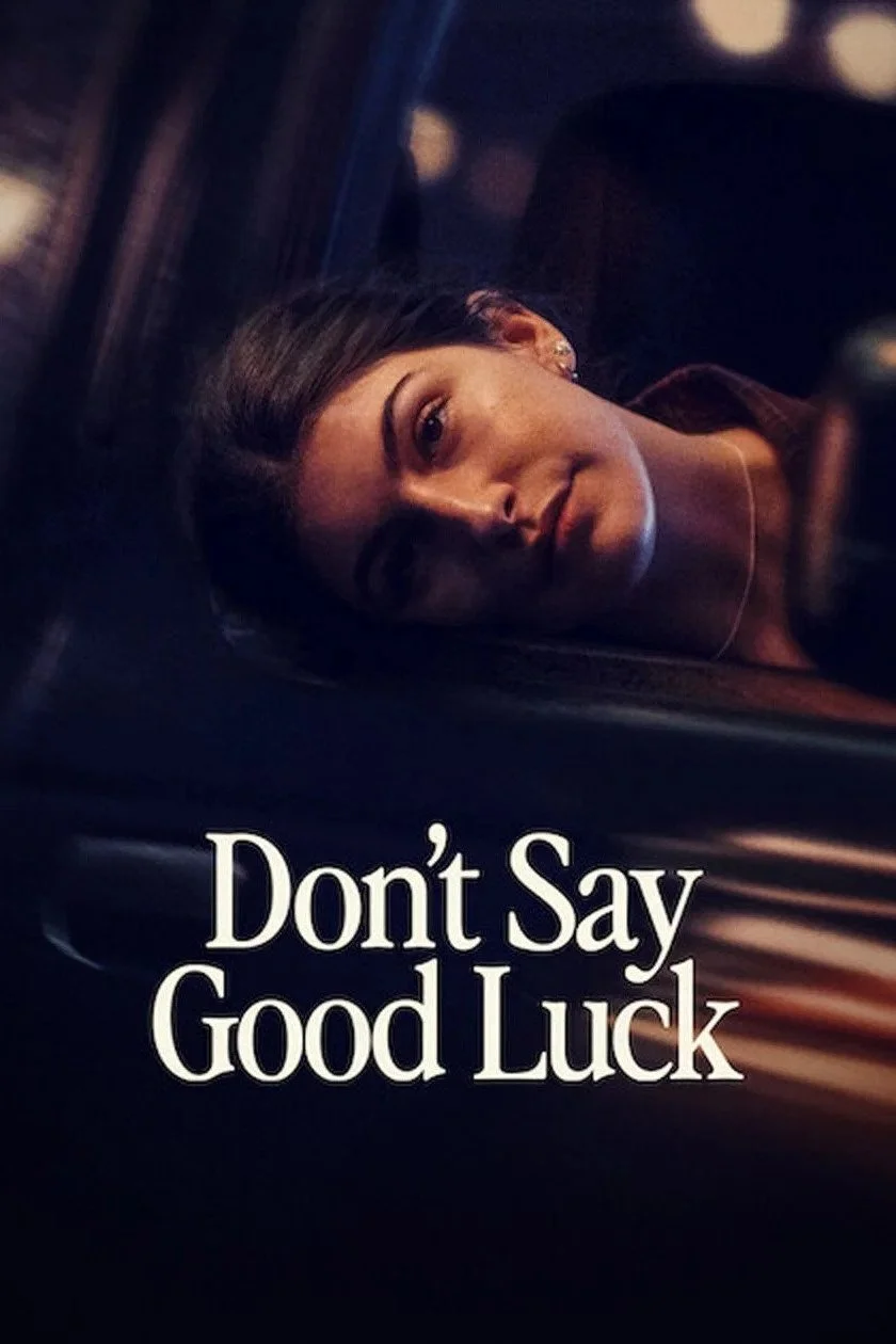 Don't Say Good Luck - Poster