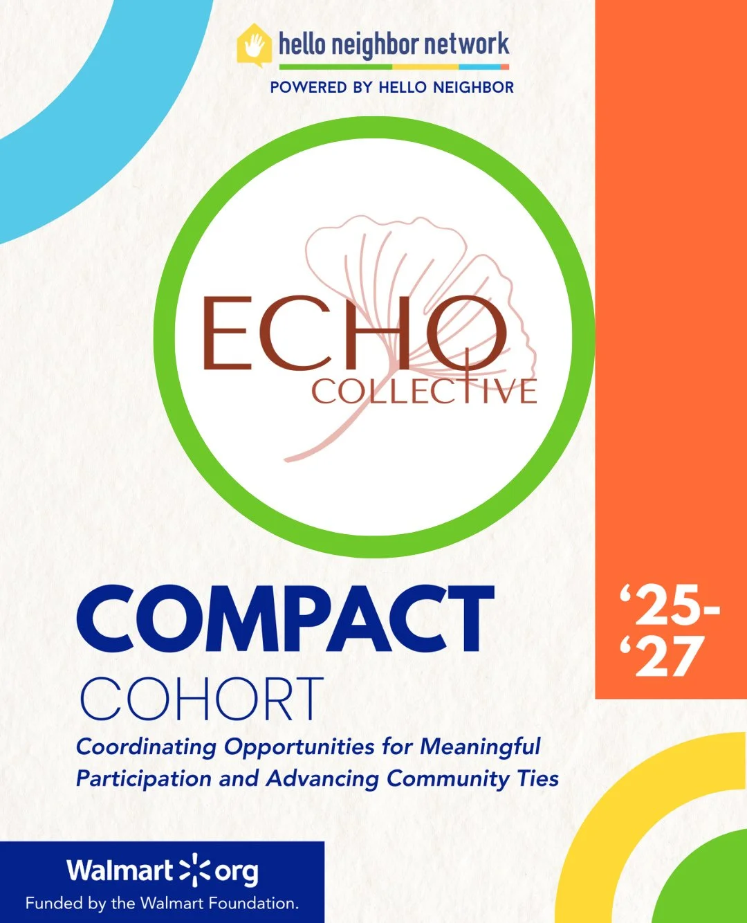 ECHO Collective is thrilled to be a partner organization of the COMPACT Cohort, a national pilot powered by @HelloNeighborHg Network and the Walmart Foundation. Over the 30 month program, we have been and will continue building deeper belonging in Li