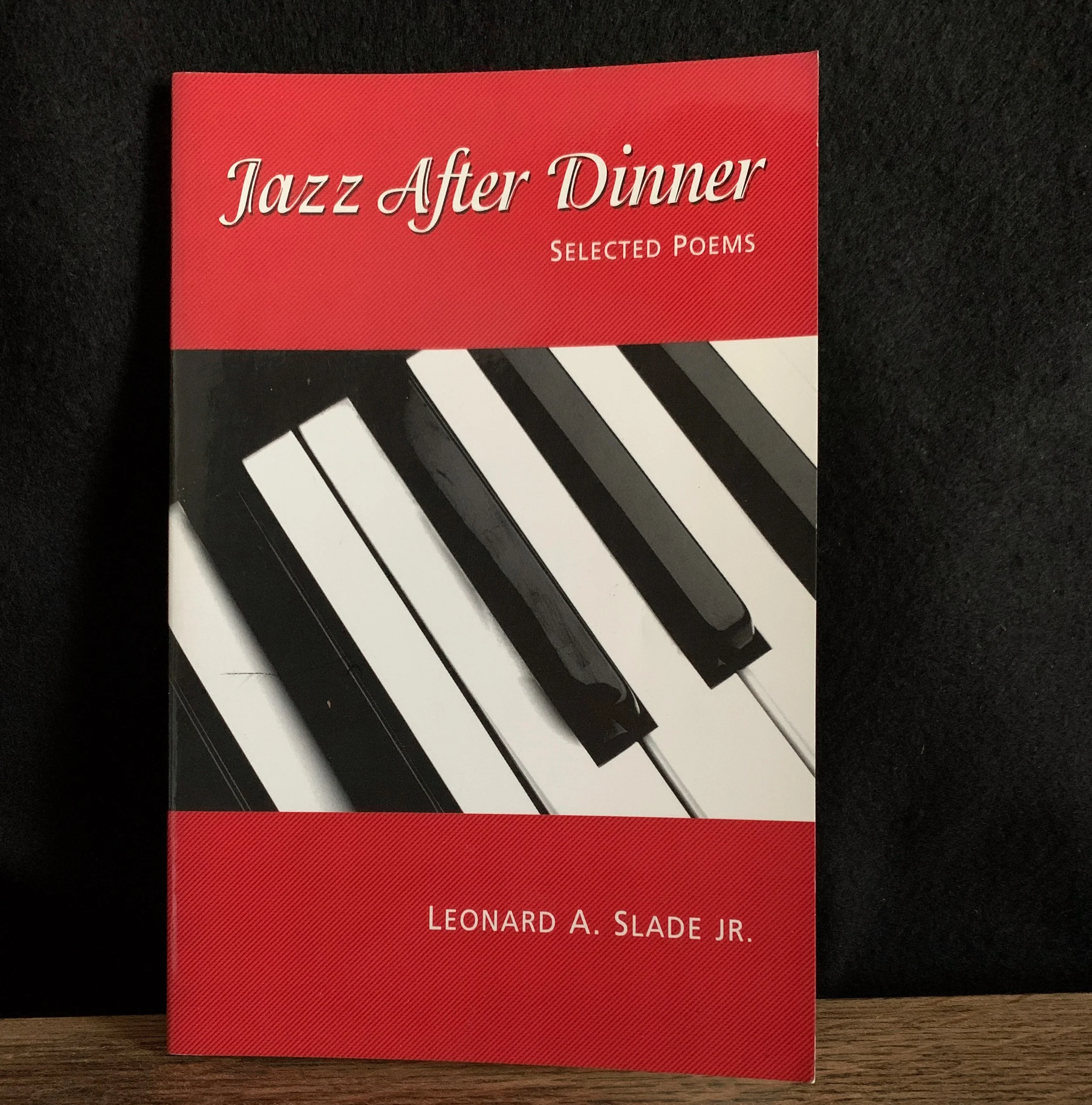 Jazz After Dinner: Selected Poems by Leonard A. Spade Jr. 2006 First Edition Paperback