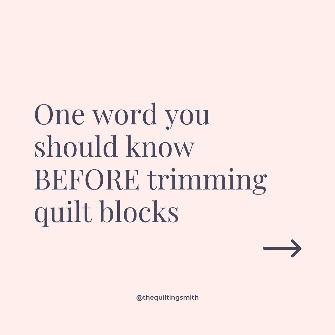 As a quilter, you NEED to know this word! 

The word is FINISHED. It means the size of the piece once it is IN the quilt top. It does NOT include the seam allowance.

You will not want to trim to this size. The size you want to trim to is the finishe