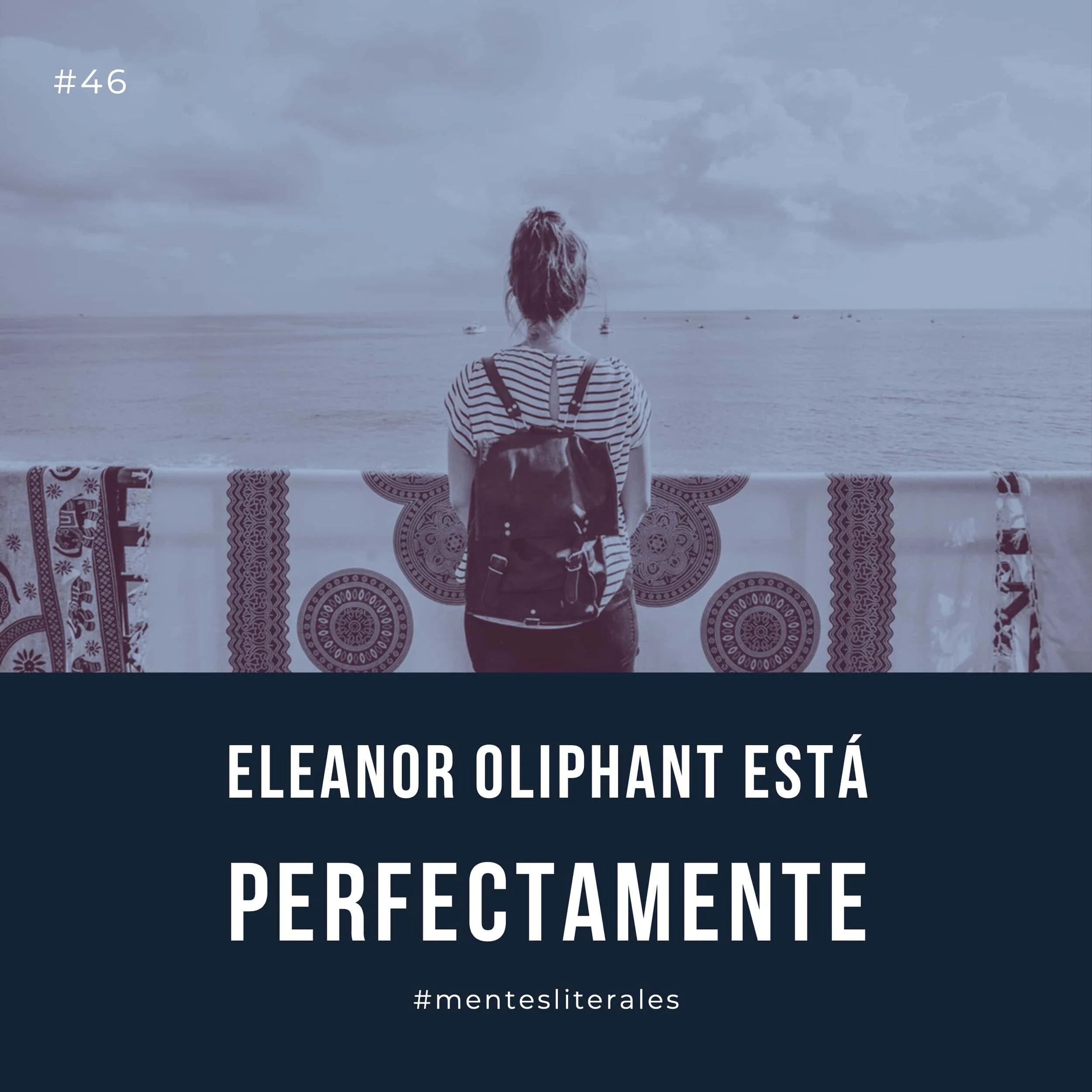 46: Eleanor Oliphant Está Perfectamente