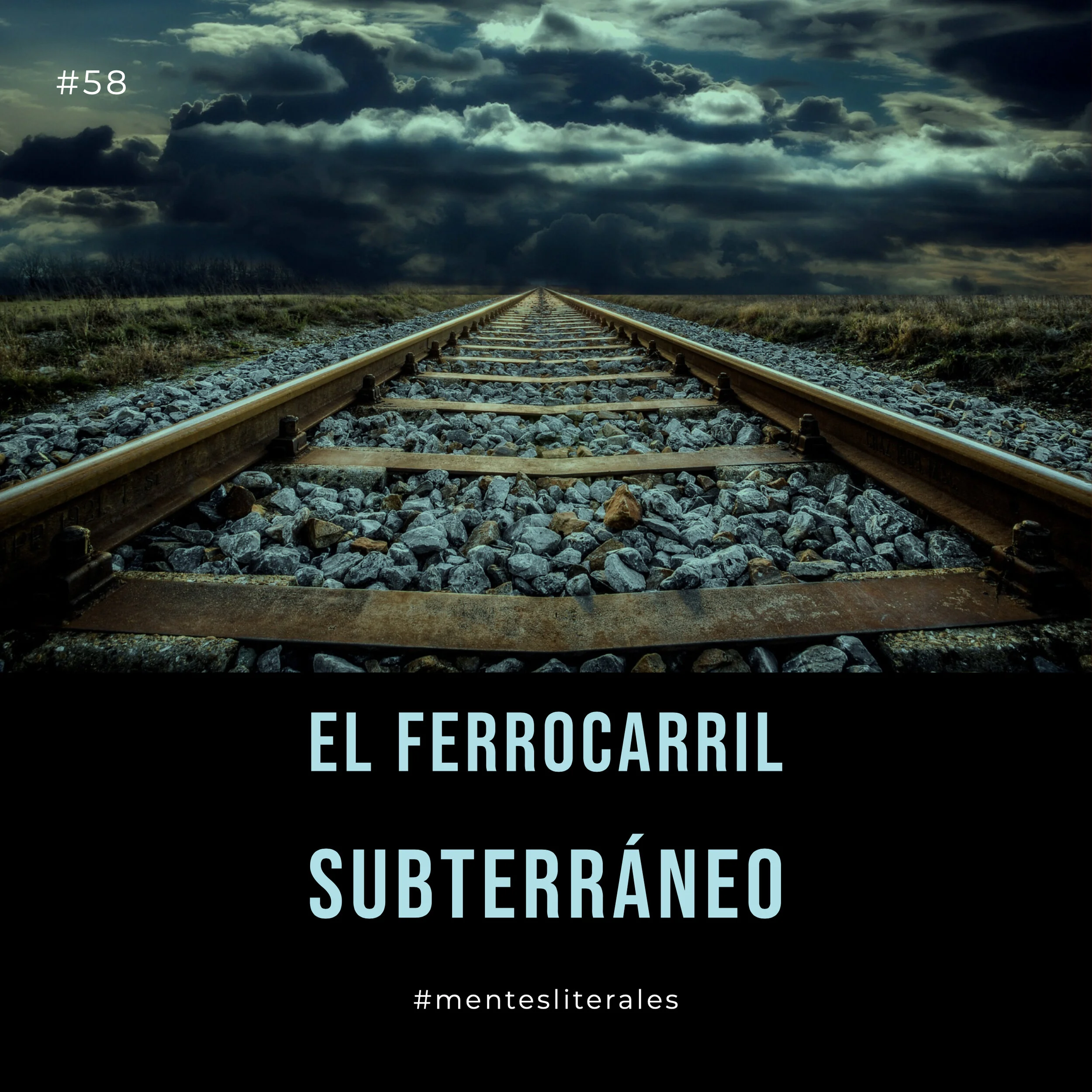 58: El Ferrocarril Subterráneo