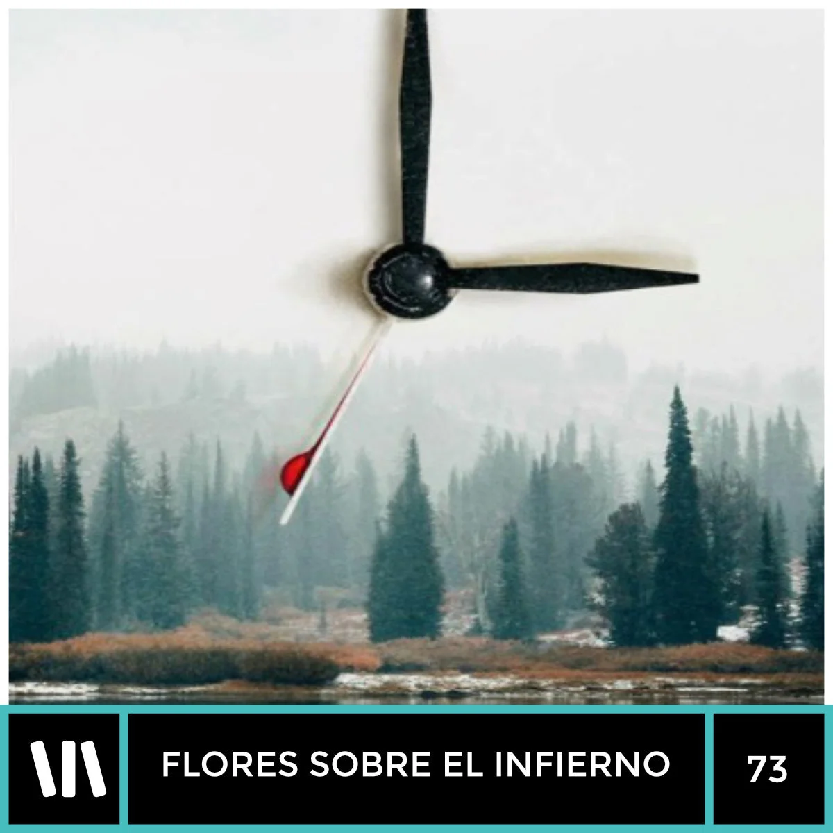 73: Flores Sobre El Infierno