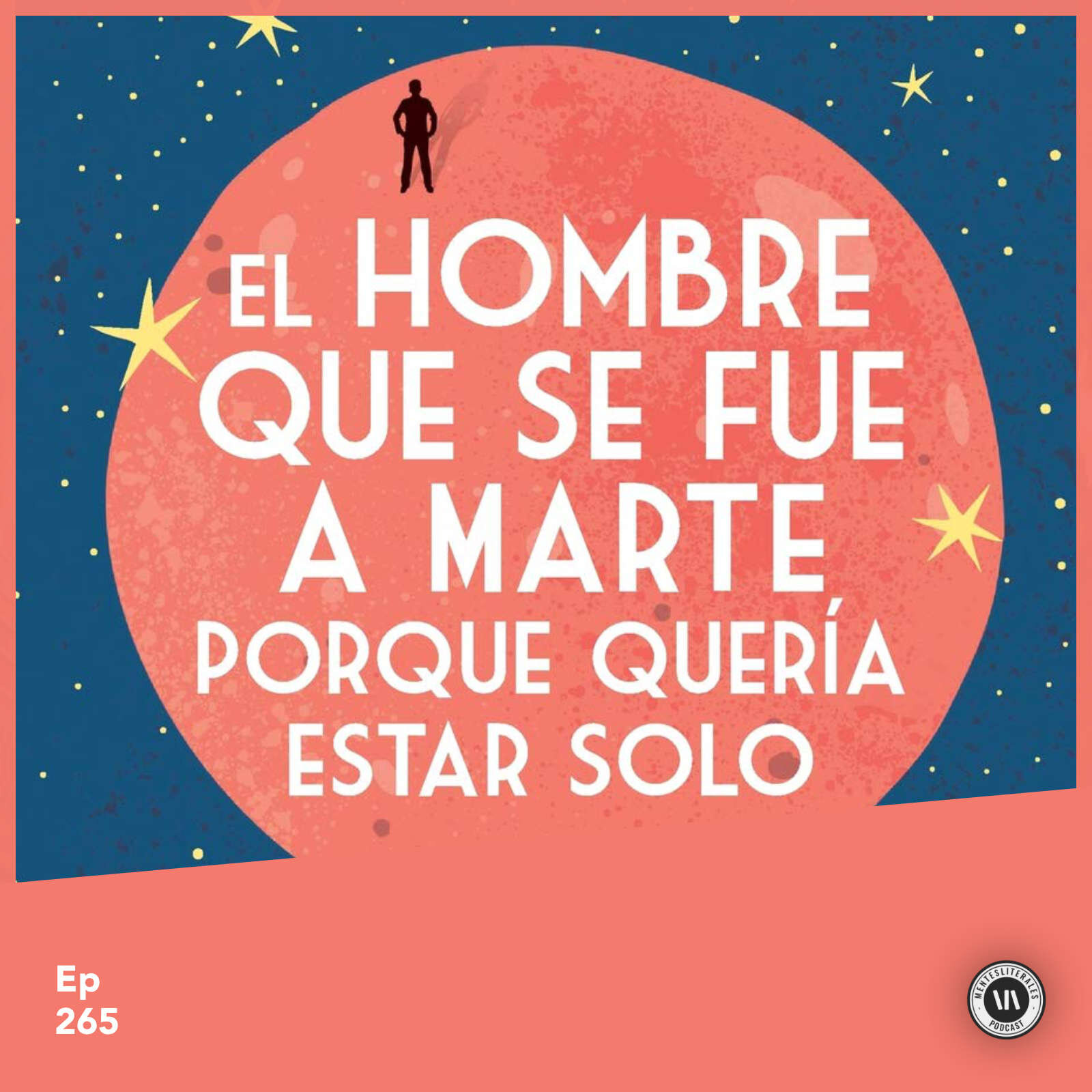El hombre que se fue a Marte porque quería estar solo