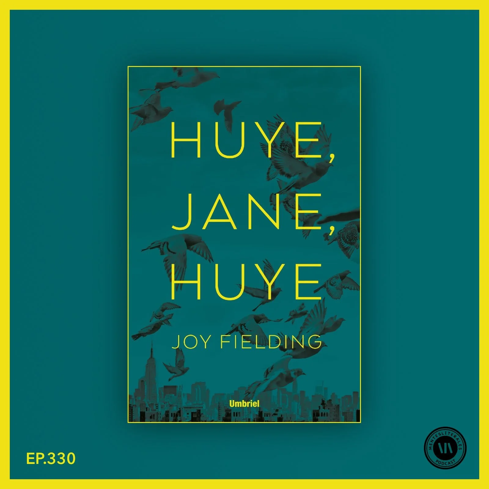 ¡HUYE, JANE HUYE!