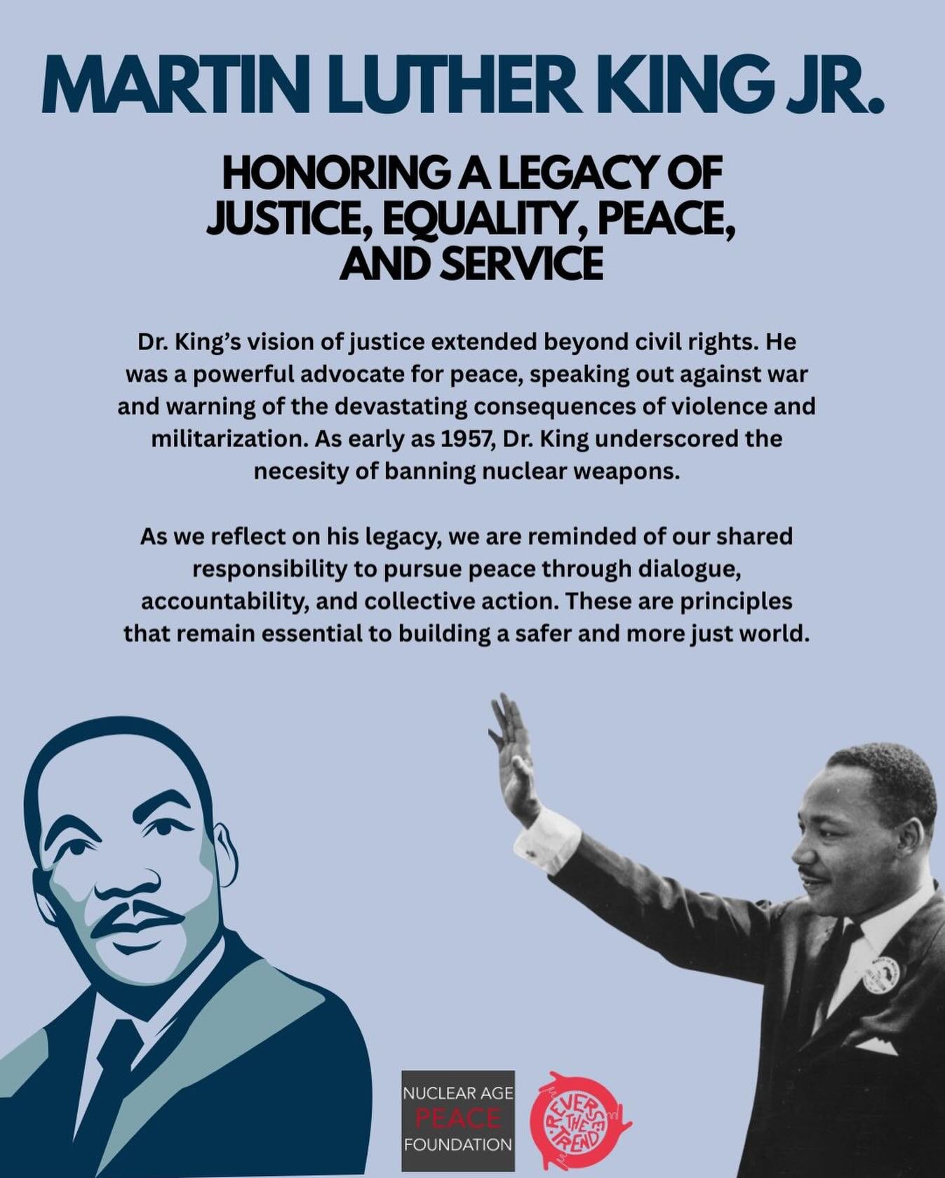 Today, we honor Dr. Martin Luther King Jr. &mdash; who, like the Nuclear Age Peace Foundation and Reverse the Trend, strove tirelessly toward the goal of creating peace for all. 🕊️