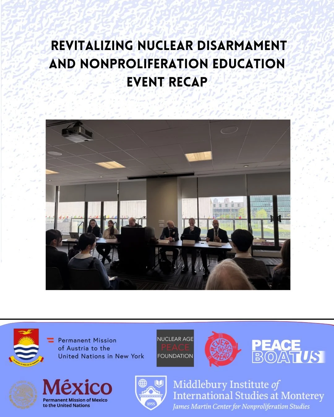 Today we were honored to co-sponsor a side event with the permanent missions of Kiribati, Mexico, and Austria to the UN along with @peaceboatus and Middlebury Institute of International Studies at Monterey where we discussed the latest progress in nu