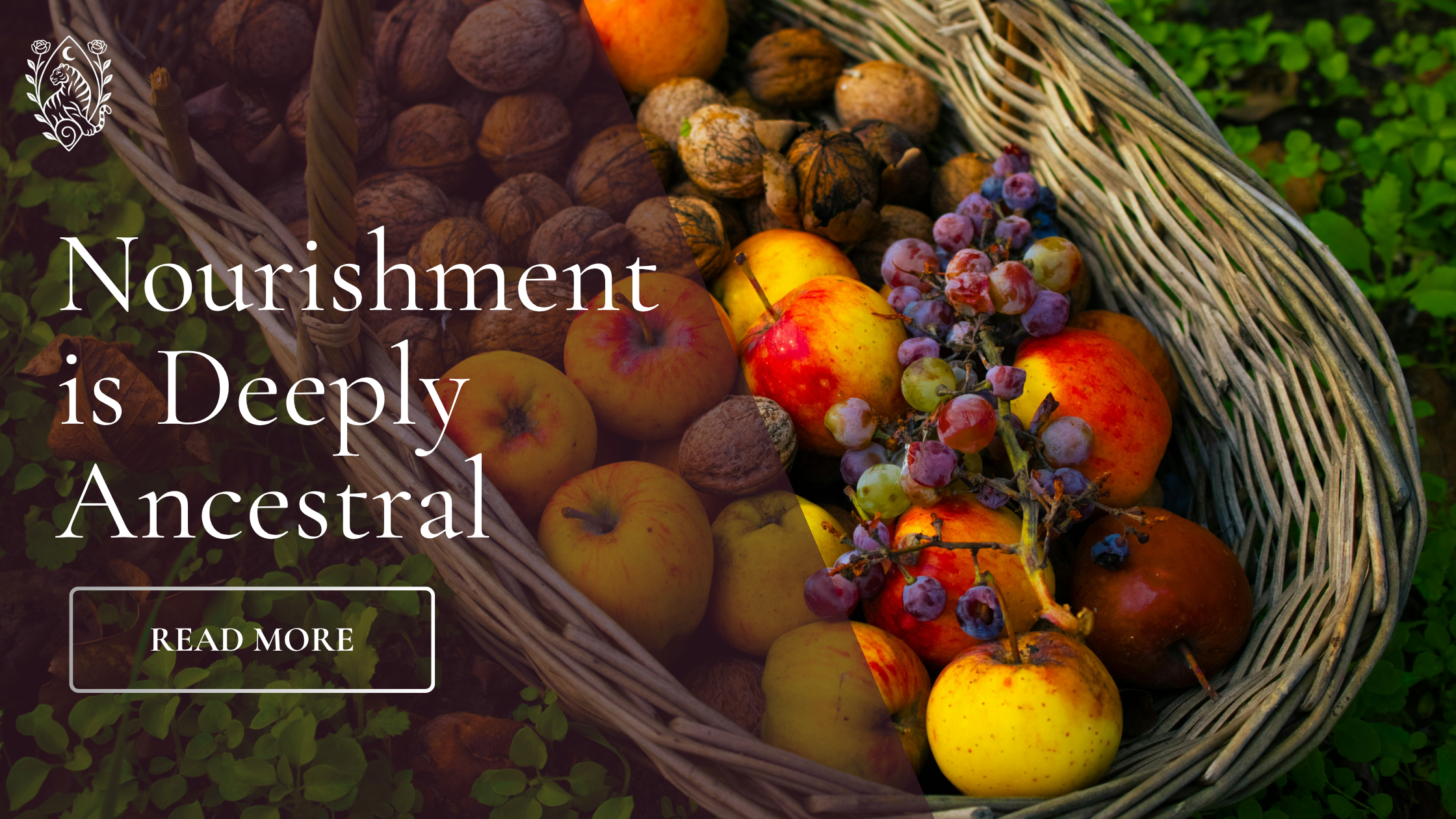 Nourishment is Deeply Ancestral