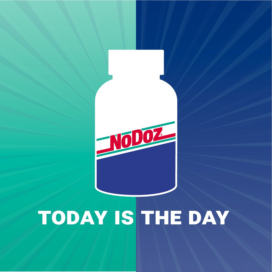 Power though any crunch time with NoDoz
Today is the Day