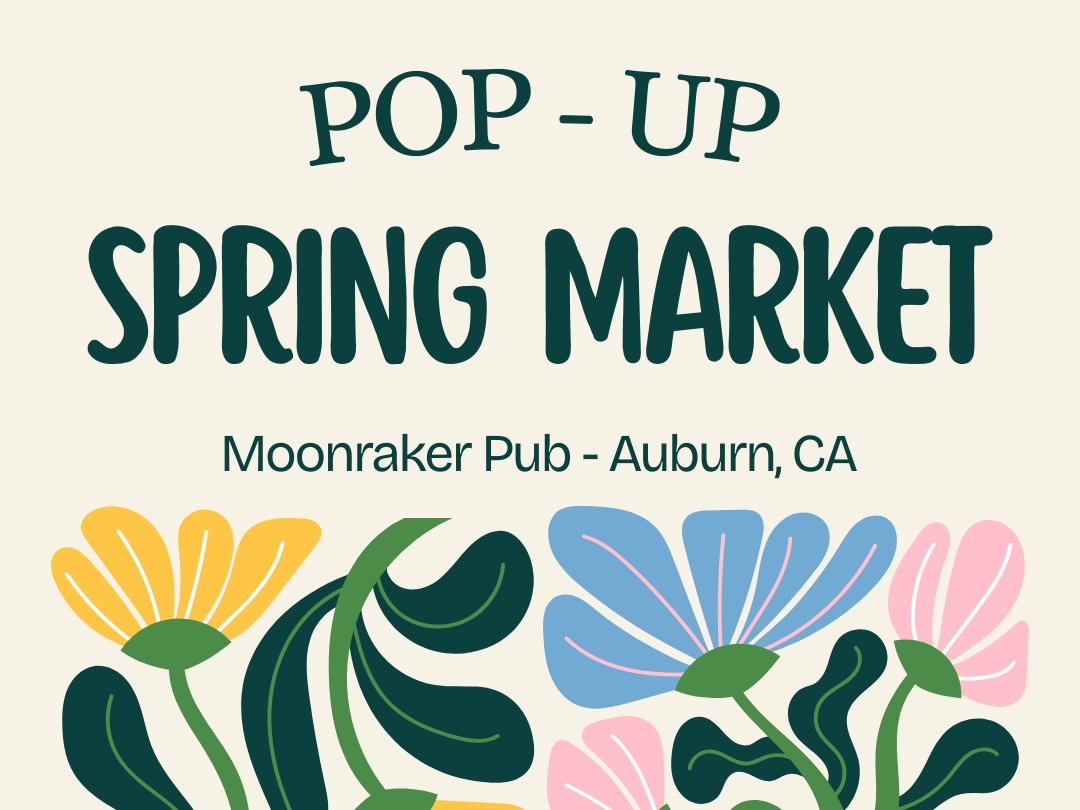 Spring Market at Moonraker - The Pub - Auburn, CA