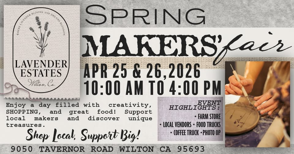 Spring Makers' Fair - Lavender Estates - Wilton, CA